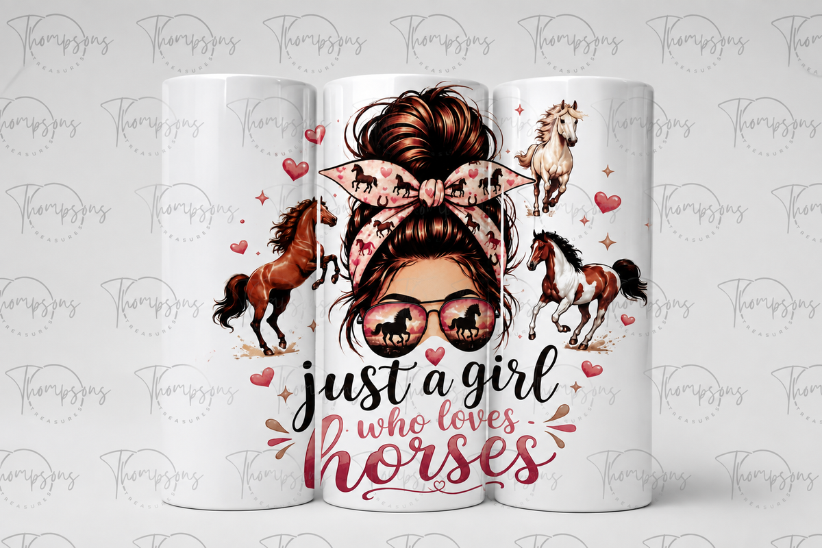 Just A Girl Who Loves Horses Tumbler- Optional Personalisation