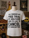Funny Free Trial of Adulthood T-Shirt – Unisex