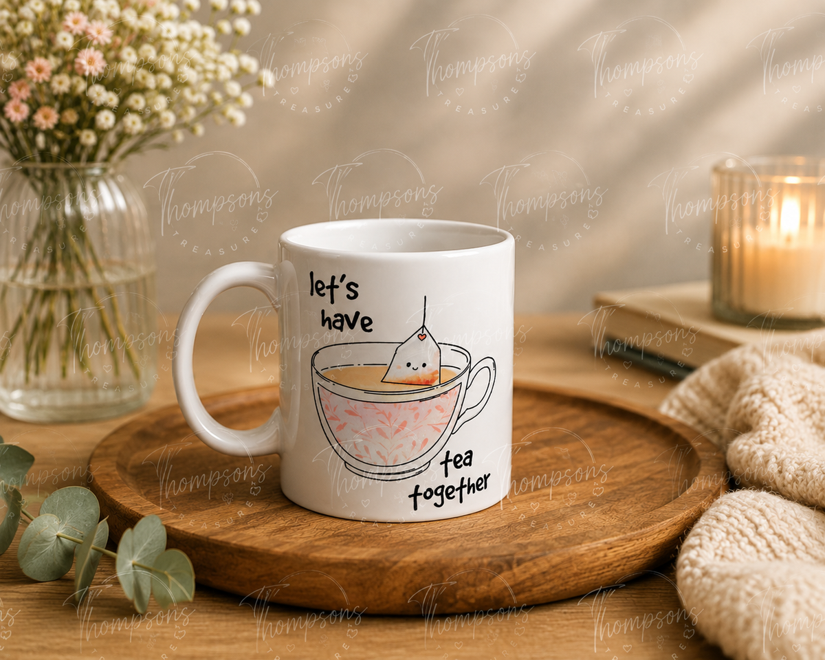 Lets Have Tea Together - Optional Personalisation