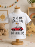On My Way To Make Some Bad Decisions T-Shirt – Girls’ 7–8 Years
